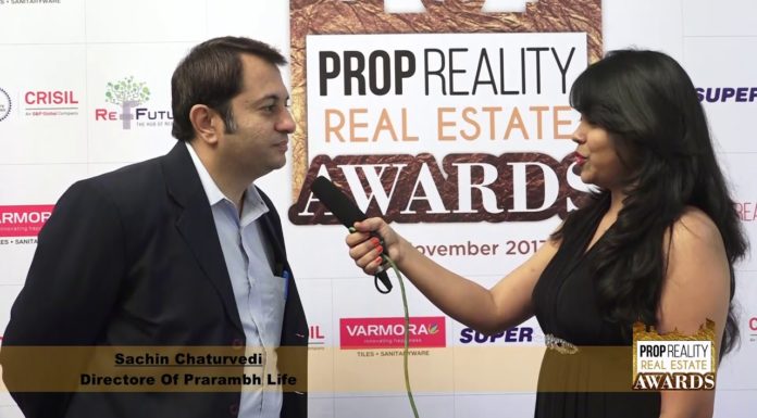 PROPREALITY REAL ESTATE AWARD SHOW:- An Interview of MR.SACHIN CHATURVEDI, PRARAMBH GROUP, A’BAD.