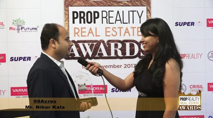 PROPREALITY REAL ESTATE AWARD SHOW: – An Interview of MR. NIHAR KALA, 99ACRES.COM, AHMEDABAD.
